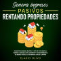 Genera ingresos pasivos rentando propiedades Invierte en bienes raíces y vive de tus rentas. Puedes lograrlo sin ahorros y sin experiencia en bienes raíces o reformas house flipping