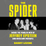 The Spider: Inside the Criminal Web of Jeffrey Epstein and Ghislaine Maxwell