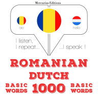 Olandeze - Romania: 1000 de cuvinte de baz¿: I listen, I repeat, I speak : language learning course