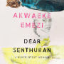 Dear Senthuran: A Black Spirit Memoir