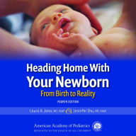 Heading Home With Your Newborn: From Birth to Reality