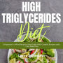 High Triglycerides Diet: A Beginner's 3-Week Step-by-Step Guide With Curated Recipes and a 7-Day Meal Plan