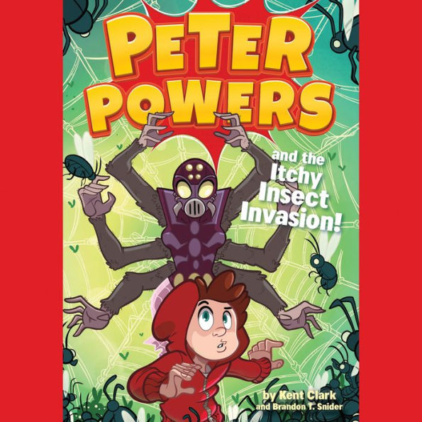 Peter Powers and the Itchy Insect Invasion!