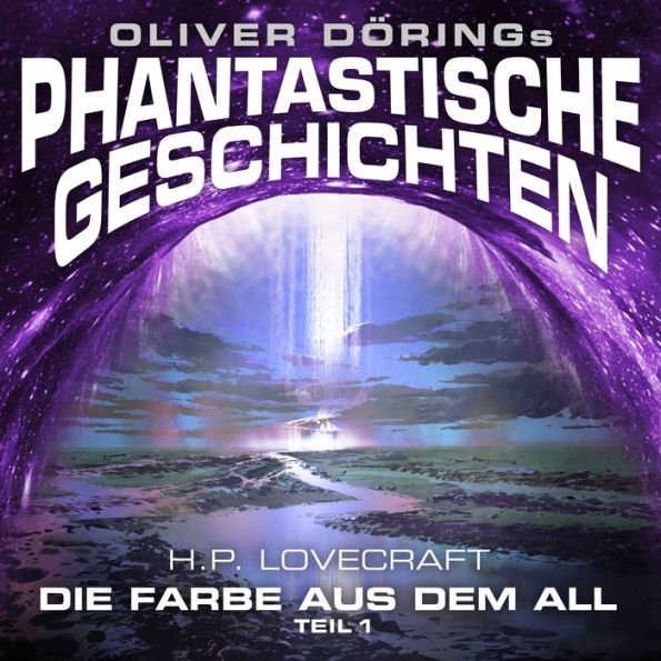 Phantastische Geschichten, Teil 1: Die Farbe aus dem All