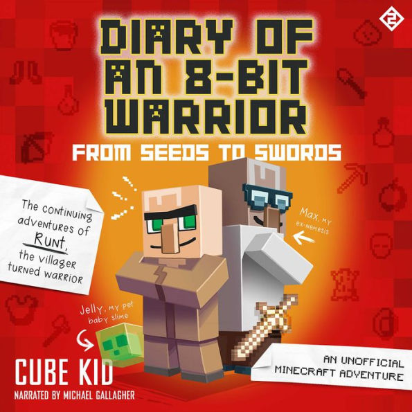 From Seeds to Swords: An Unofficial Minecraft Adventure (Diary of an 8-Bit Warrior Series #2)