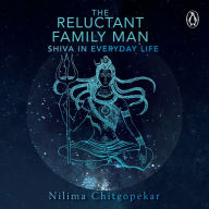 The Reluctant Family Man: Shiva in Everyday Life