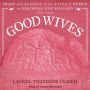 Good Wives: Image and Reality in the Lives of Women in Northern New England, 1650-1750