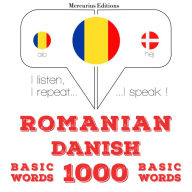 Danez¿ - Romania: 1000 de cuvinte de baz¿: I listen, I repeat, I speak : language learning course