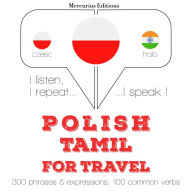 Polski - tamilski: W przypadku podró¿y: I listen, I repeat, I speak : language learning course