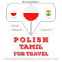 Polski - tamilski: W przypadku podró¿y: I listen, I repeat, I speak : language learning course