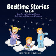 Bedtime Stories for Kids: Short Funny Stories and poems Collection for Children and Toddlers (Abridged)