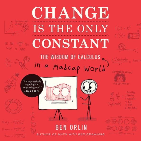 Change Is the Only Constant: The Wisdom of Calculus in a Madcap World