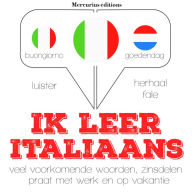 Ik leer Italiaans: Luister, herhaal, spreek: taalleermethode