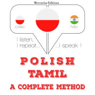 Polski - tamilski: kompletna metoda: I listen, I repeat, I speak : language learning course