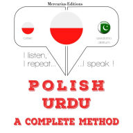 Polski - urdu: kompletna metoda: I listen, I repeat, I speak : language learning course