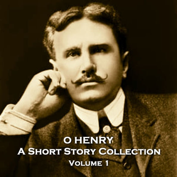 O Henry - A Short Story Collection: Volume 1