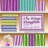 The King's Daughter & Other Stories for Girls