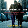 A Freewheelin' Time: A Memoir of Greenwich Village in the Sixties