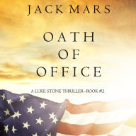 Oath of Office (a Luke Stone Thriller-Book #2)