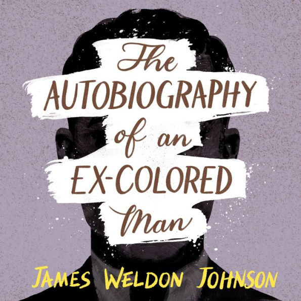 The Autobiography of an Ex-Colored Man