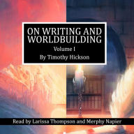 On Writing and Worldbuilding: Volume I