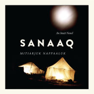 Sanaaq: An Inuit Novel