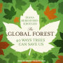 The Global Forest: Forty Ways Trees Can Save Us