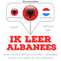 Ik leer Albanees: Luister, herhaal, spreek: taalleermethode