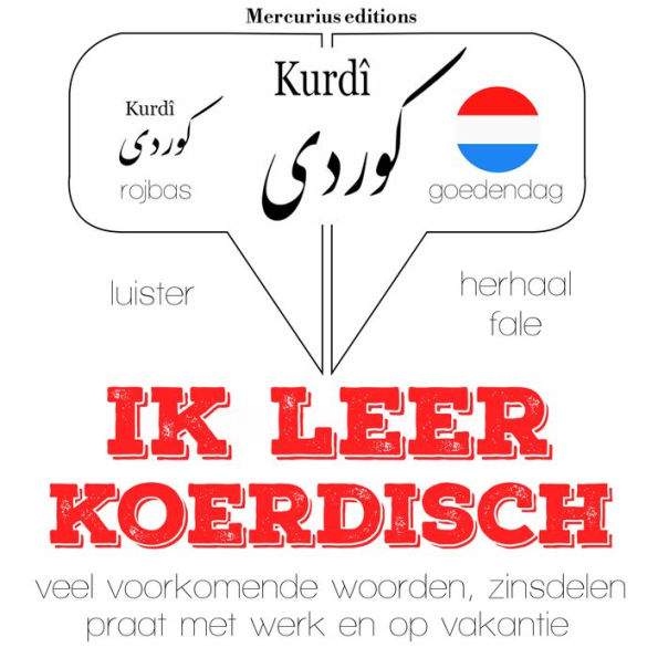 Ik leer Koerdisch: Luister, herhaal, spreek: taalleermethode