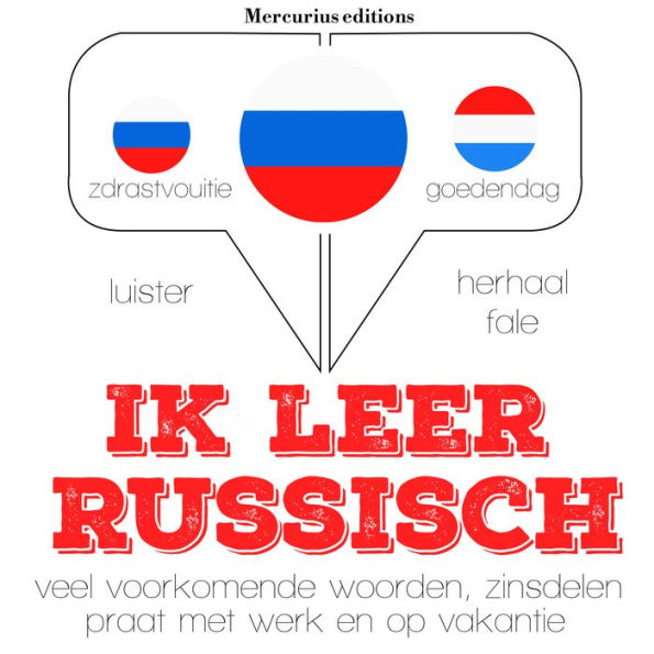 Ik leer Russisch: Luister, herhaal, spreek: taalleermethode