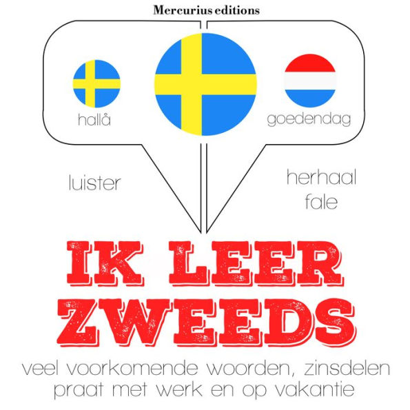 Ik leer Zweeds: Luister, herhaal, spreek: taalleermethode
