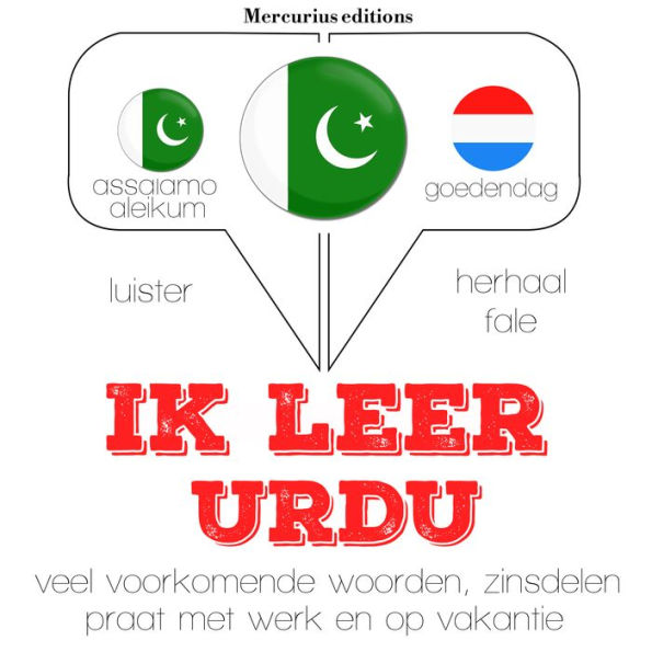 Ik leer Urdu: Luister, herhaal, spreek: taalleermethode
