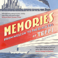 Memories - From Moscow to the Black Sea (Abridged)