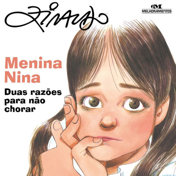 Menina Nina: Duas razões para não chorar