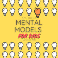 Mental Models for Kids: Learn how to think! (Abridged)