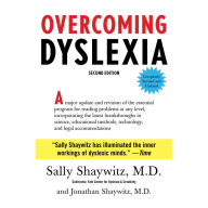 Overcoming Dyslexia: Second Edition, Completely Revised and Updated