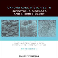 Oxford Case Histories in Infectious Diseases and Microbiology: 3rd Edition