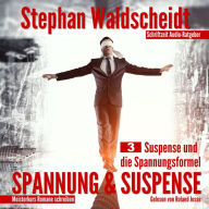 Spannung & Suspense: Teil 3: Suspense und die Spannungsformel