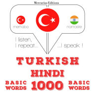 Türkçe - Hintçe: 1000 temel kelime: I listen, I repeat, I speak : language learning course