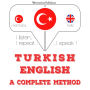 Türkçe - ¿ngilizce: eksiksiz bir yöntem: I listen, I repeat, I speak : language learning course