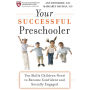 Your Successful Preschooler: Ten Skills Children Need to Become Confident and Socially Engaged