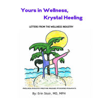 Yours In Wellness, Krystal Heeling: Letters From the Wellness Industry