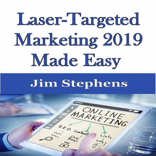 ¿Laser-Targeted Marketing 2019 Made Easy