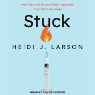 Stuck: How Vaccine Rumors Start - and Why They Don't Go Away