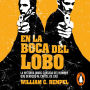 En la boca del lobo: La historia jamás contada del hombre que derrotó al cartel de Cali