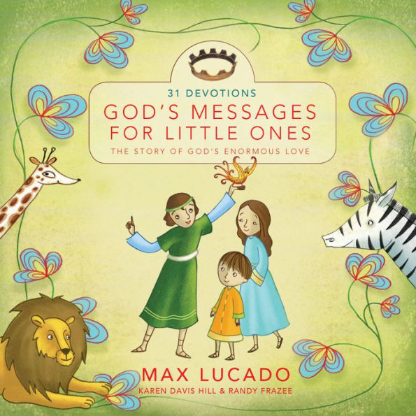 God's Messages for Little Ones: The Story of God's Enormous Love (31 Devotions)