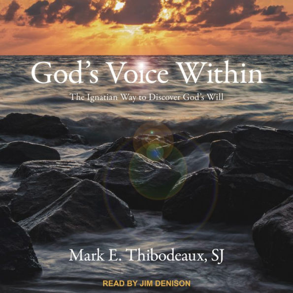 God's Voice Within: The Ignatian Way to Discover God's Will