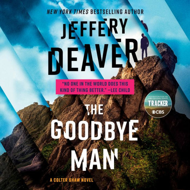 The Goodbye Man A Colter Shaw Novel by Jeffery Deaver, Kaleo Griffith