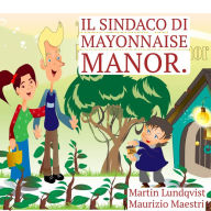 Il Sindaco di Mayonnaise Manor.