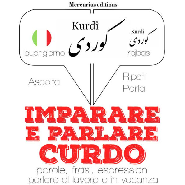 Imparare & parlare Curdo: 